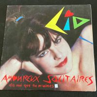 Lio - Amoureux Solitaires (Dis Moi Que Tu M'aimes), 7"