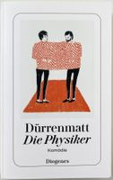 Die Physiker – Dürrenmatt – Komödie – Diogenes – Top