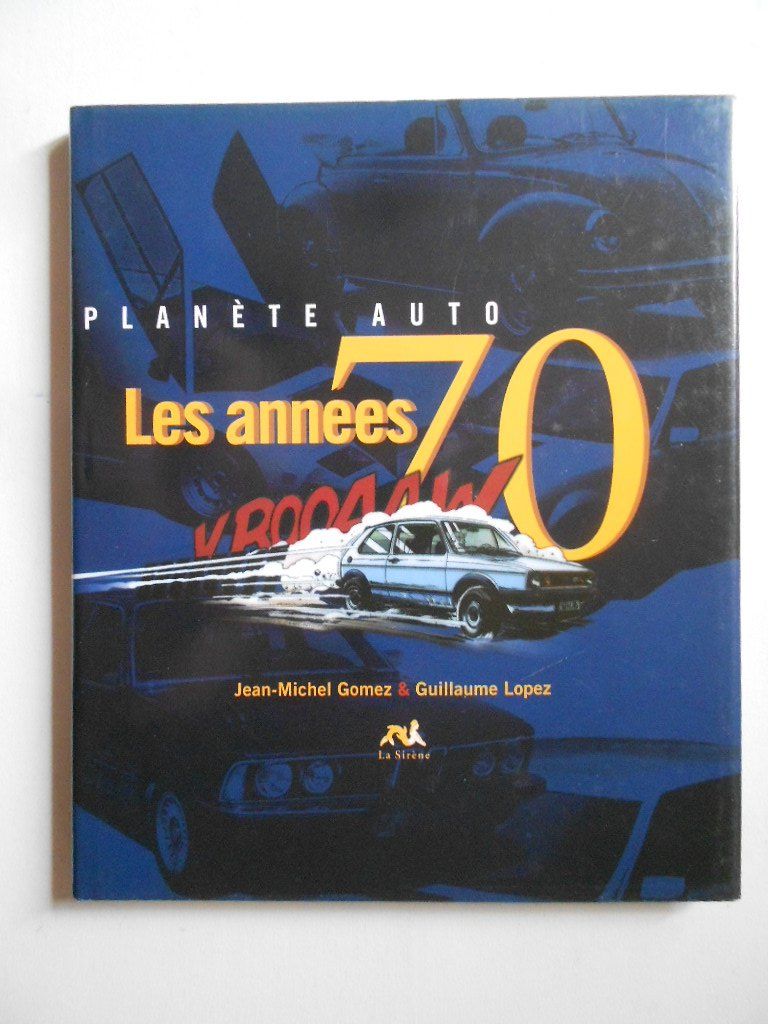 Bücher: PLANÈTE AUTO  -  LES ANNEES 70 – Gebraucht aus Bex von Giorgiob