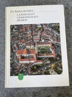Der Kanton St.Gallen Landschaft, Gemeinschaft, Heimat 1994