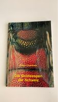 Die Goldwespen der Schweiz von Walter Linsenmaier 