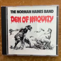 Norman Haines Band - Den Of Iniquity / CD - 1.UK-Press. 1993