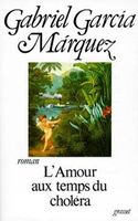 L'amour au temps du choléra | Gabrile Garcia Marquez