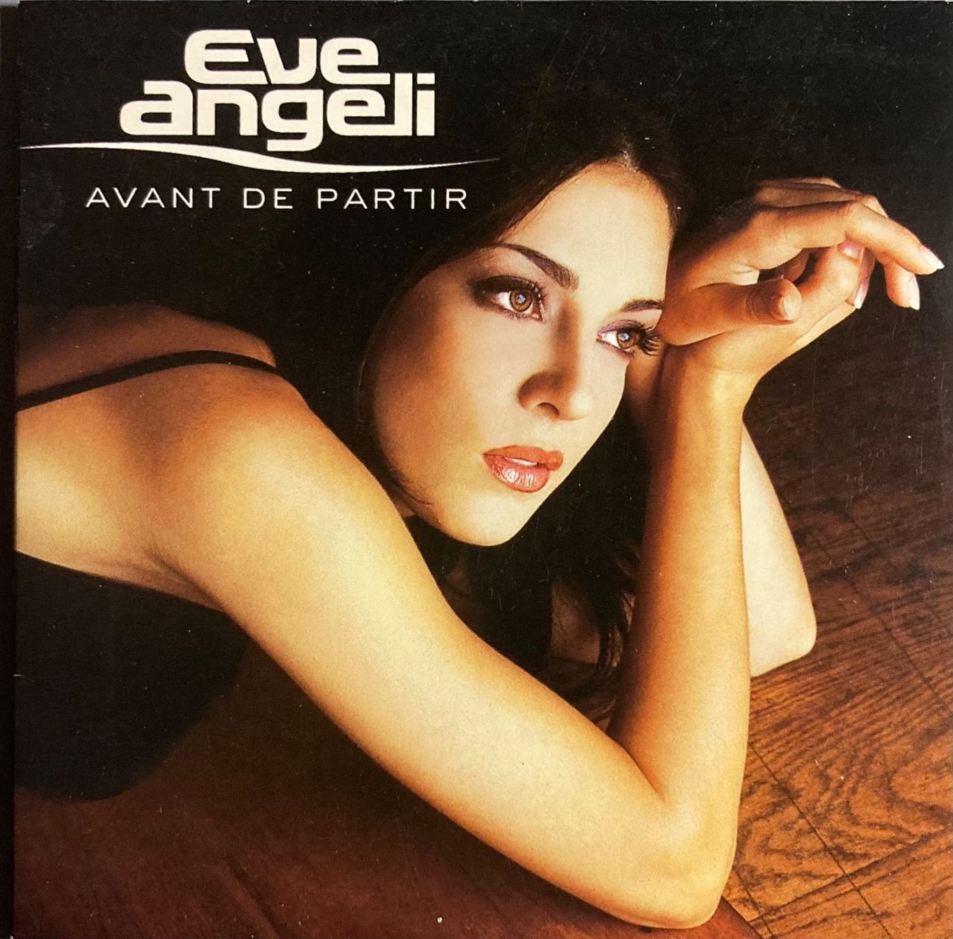 CD: EVE ANGELI - AVANT DE PARTIR – Usato da Poliez-Pittet venduto da Newtown-Records