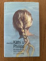 Käthi u Philipp Mundart Erzählung, Alfred Beck,Top!