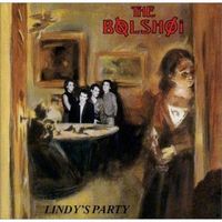 CD The Bolshoi - Lindy's party (1987)