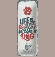 🔥 LIFE IS BETTER WITH A DOG Hunde Blechschild🎀 27x10 OVP🔥