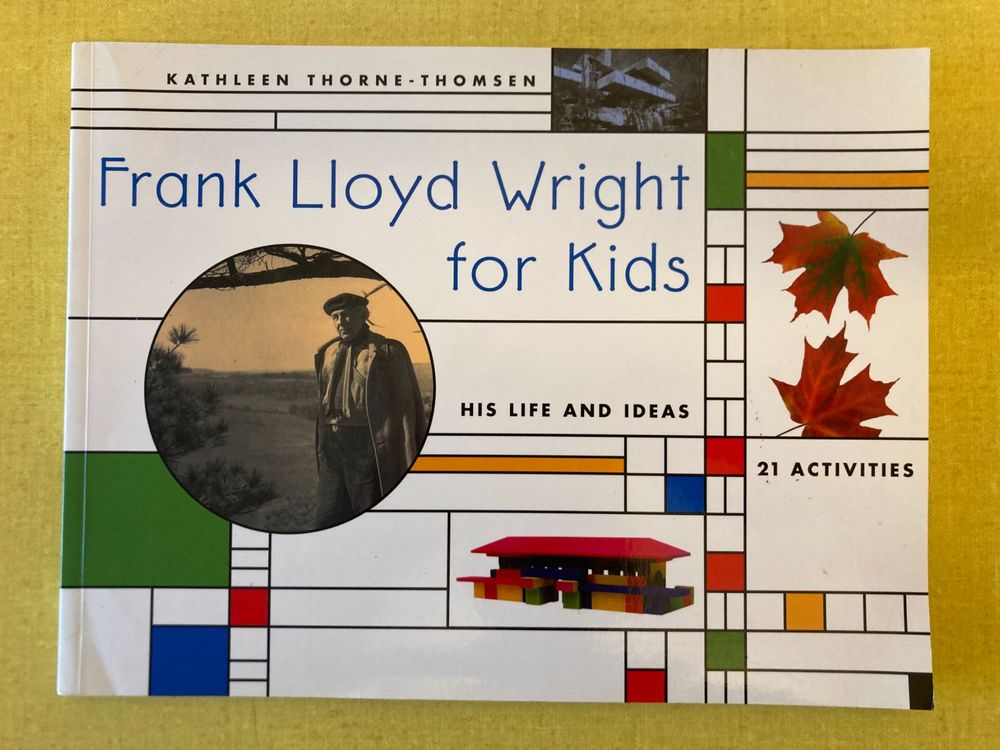 Frank Lloyd Wright for Kids His Life and Ideas 21 Activities (Gebraucht) in Dornach für CHF 10 ...