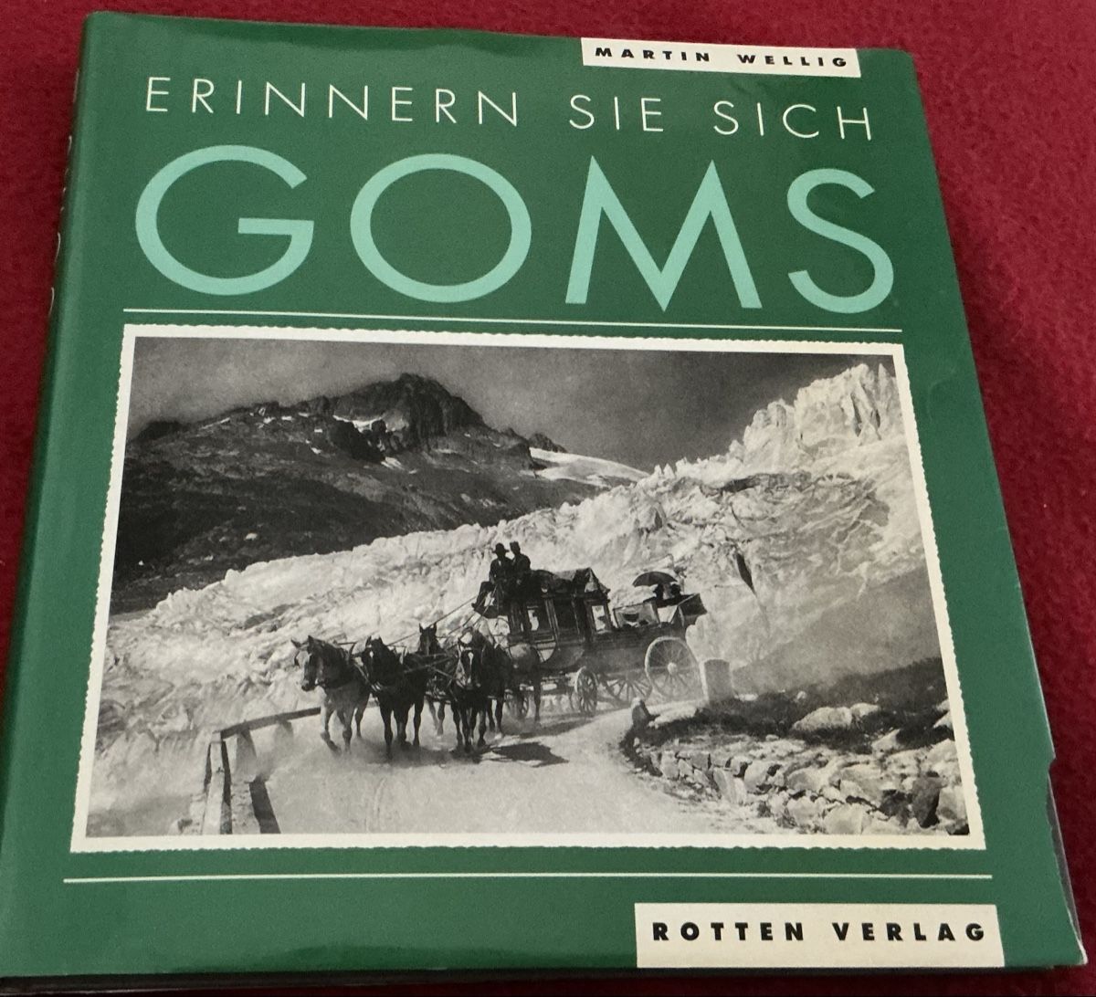Libri: Goms - Erinnern Sie sich, Martin Wellig – Usato da Naters venduto da seidengut