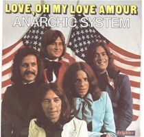 Anarchic System  --  Love, oh my love amour   Single7
