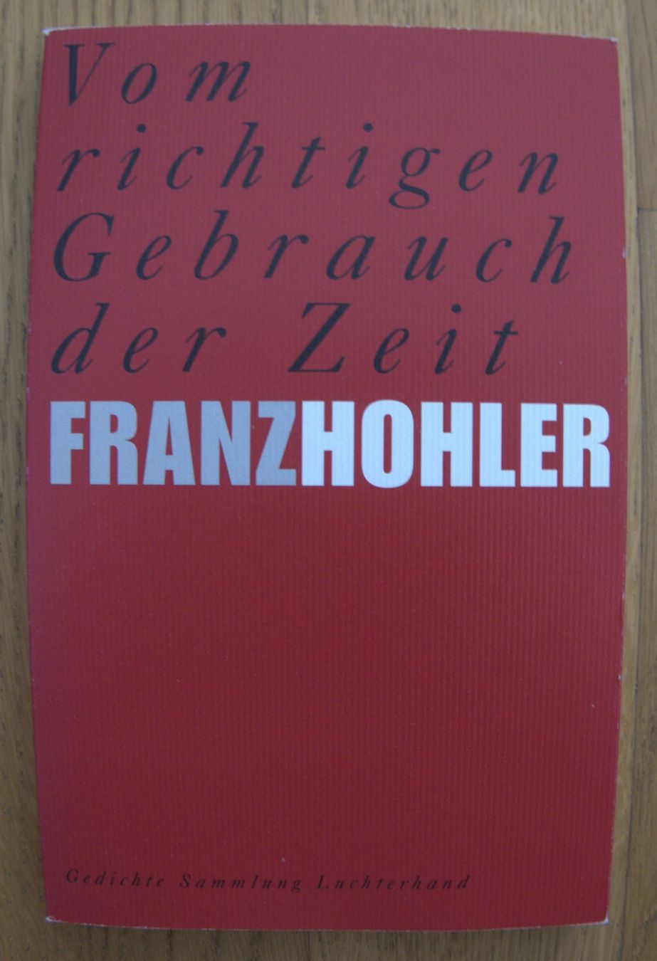 Libri: Franz Hohler - Vom richtigen Gebrauch der Zeit – Nuovo (secondo la descrizione) da Rheinfelden venduto da bigi0956