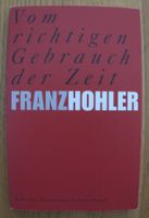 Franz Hohler - Vom richtigen Gebrauch der Zeit