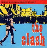 The Clash – Super Black Market Clash