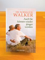 Auch Sie können wieder jünger werden - Dr. Norman W. Walker