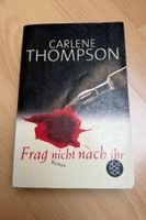 Roman: Carlene Thompson - Frag nicht nach ihr