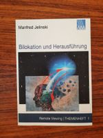 Bilokation und Heranführung von Manfred Jelinski