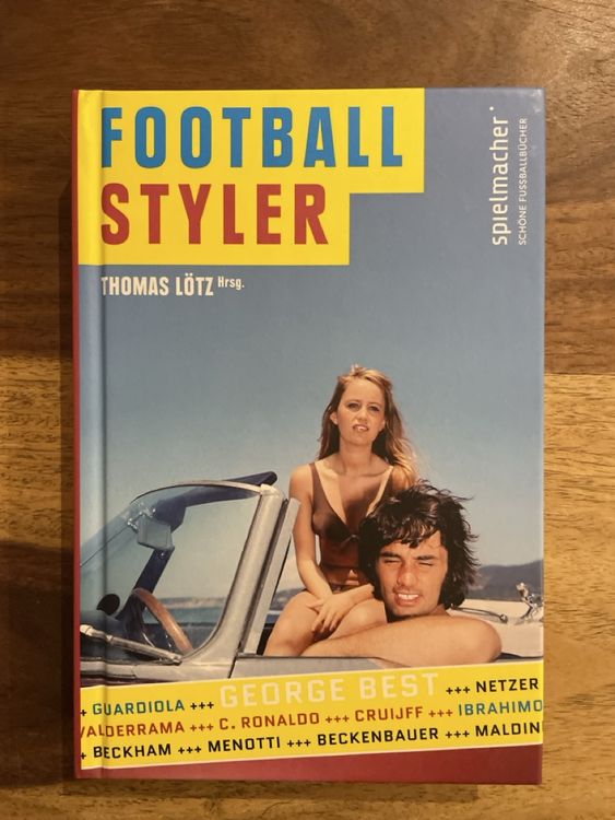 Football Styler - Das Kultbuch für Fussballästheten (Neu (gemäss ...