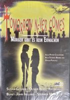 Tomorrow never comes - Morgen gibt es kein Erwachen