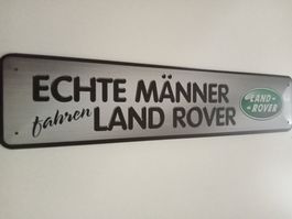 Blechschild-ECHTE MÄNNER FAHREN LAND ROVER - 46 X 10 CM