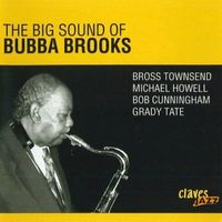 Bubba Brooks with Grady Tate, Bross Tounsend, Michael Howell