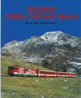 Erlebnis Furka Oberalp Bahn