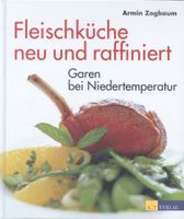 Fleischküche neu und raffiniert - Niedertemperatur garen
