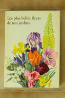 Les plus belles fleurs de nos jardins livre 1964