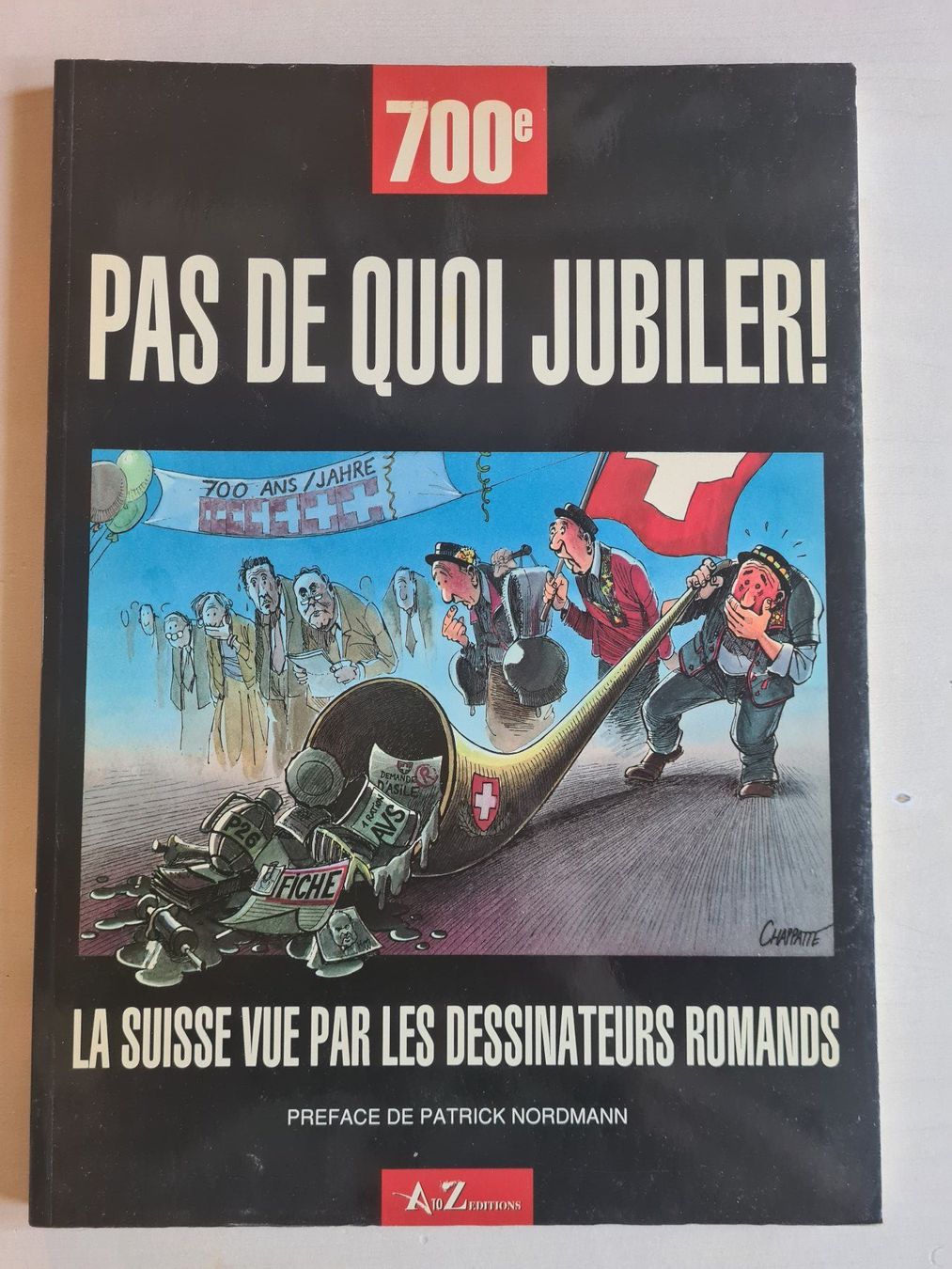 Fumetti: 700e. Pas de quoi jubiler. La Suisse vue .... – Usato da Zürich venduto da ste_sk6k