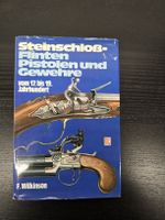 Buch Steinschloss Flinten Pistolen und Gewehre F. Wilkinson