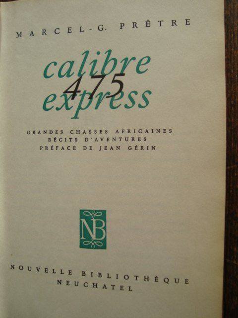 Libri: Prêtre - Dard: Calibre 475 express – Usato da Fribourg venduto da ruswil007 1
