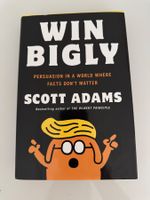 Win Bigly – Scott Adams | Hardcover (Englisch)