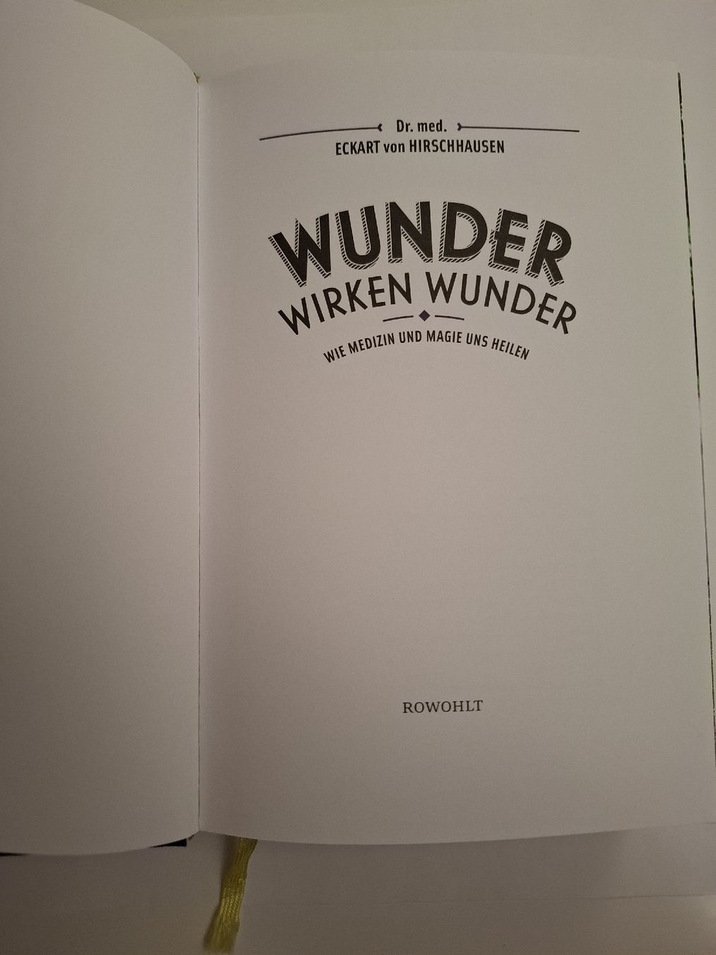 Libri: Dr. Eckart von Hirschhausen: Wunder wirken Wunder – Usato da glarus venduto da sar_b5z8 1