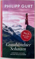 Graubündner Schatten – Philipp Gurt – Krimi – gut gelesen
