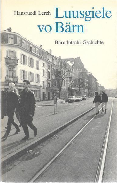 Libri: Luusgiele vo Bärn – Usato da Bern venduto da Grindelwaldaus