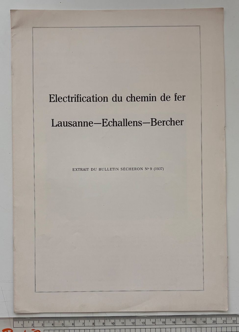 Dokumente: Électrification du chemin de fer Lausanne-Echallens-Bercher – Gebraucht aus Neuchâtel von gefdeneuch
