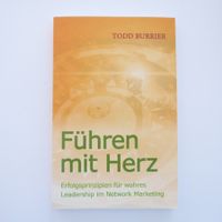 Führen mit Herz - Leadership im Network Marketing