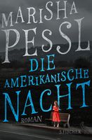 Pessl Marisha - Die amerikanische Nacht (geb) / Thriller