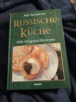 Russische Küche - 600 Originalrezepte von Alla Sacharow