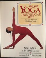 Yoga – The Iyengar Way, Silva Mira & Shyam Mehta, 1997