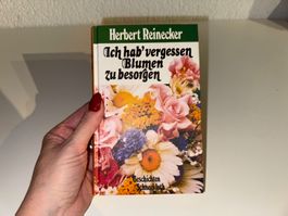 BUCH: Herbert Reinecker, Ich hab vergessen Blumen zu besorge