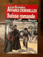Les Grandes Affaires Criminelles Suisse romande