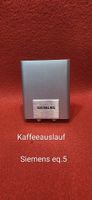 Siemens EQ 5 Kaffeeauslauf