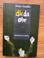 "Die da Obe" von Heinz Stauffer - Bärndütschi Gschichte