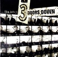 3 Doors Down – The Better Life, Vergriffen! - a