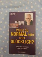 Robert Betz - Willst du normal oder glücklich?