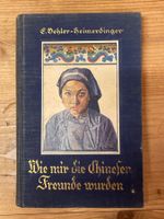 Antikes Buch "Wie Mir Die Chinesen Freunde Wurden" (1925)