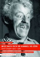 Miis Dach isch dr Himmel vo Züri, Carigiet, Biografie