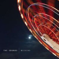 The Sounds – Weekend
