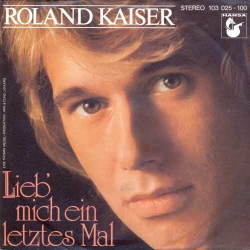 Dischi in vinile: Kaiser Roland - Lieb' mich ein letztes Mal (7") – Usato da Romanshorn venduto da and_2nf7