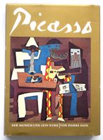 Pablo Picasso Der Mensch und seine Zeit Pierre Daix